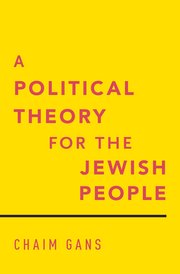 A political theory for the Jewish people - Haim Ganz