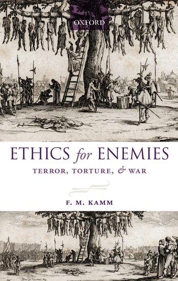 Ethics for Enemies: terror, torture and war
