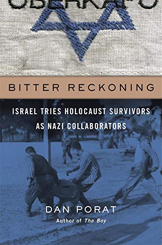 Bitter reckoning: Israel tries holocaust survivors and Nazi collaborators