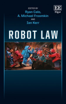 Calo, Ryan M., Robot Law 