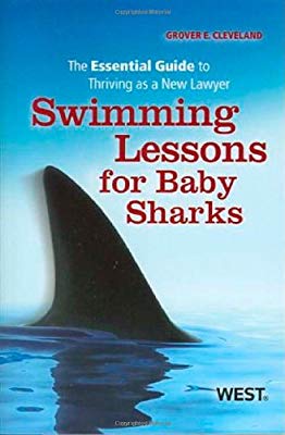 swimming lessons for baby sharks : the essential guide to training as a new lawyer