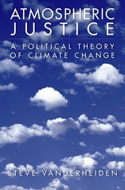 Atmospheric Justice : a political theory of climate justice